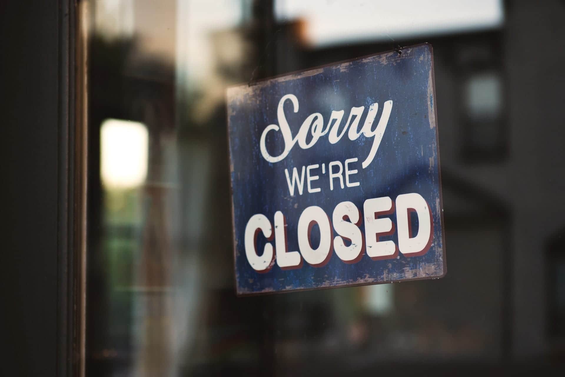 Sorry We Are Closed Notice